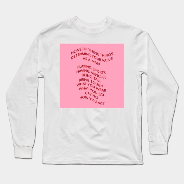 none of these thing determine your value as a man Long Sleeve T-Shirt by BasicArtKid